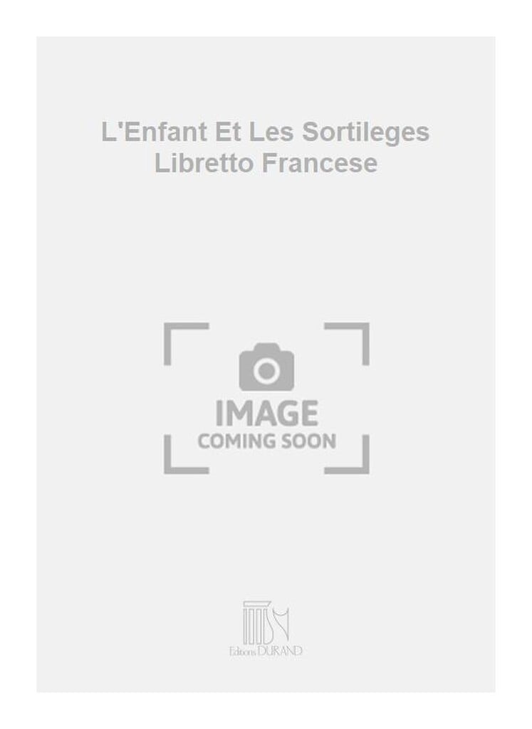L'Enfant Et Les Sortileges Libretto Francese